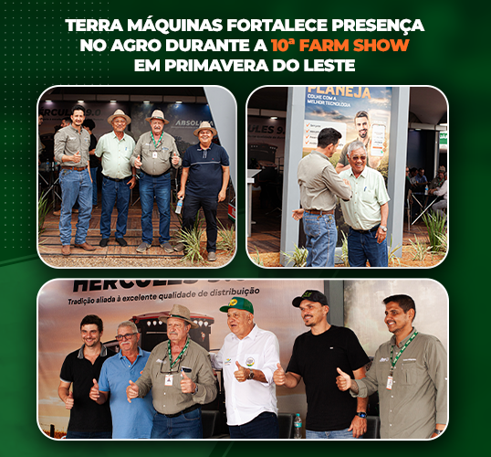 A Terra Máquinas marcou presença na 10ª edição da Farm Show, realizada em Primavera do Leste (MT), um dos eventos mais relevantes do agronegócio na região.