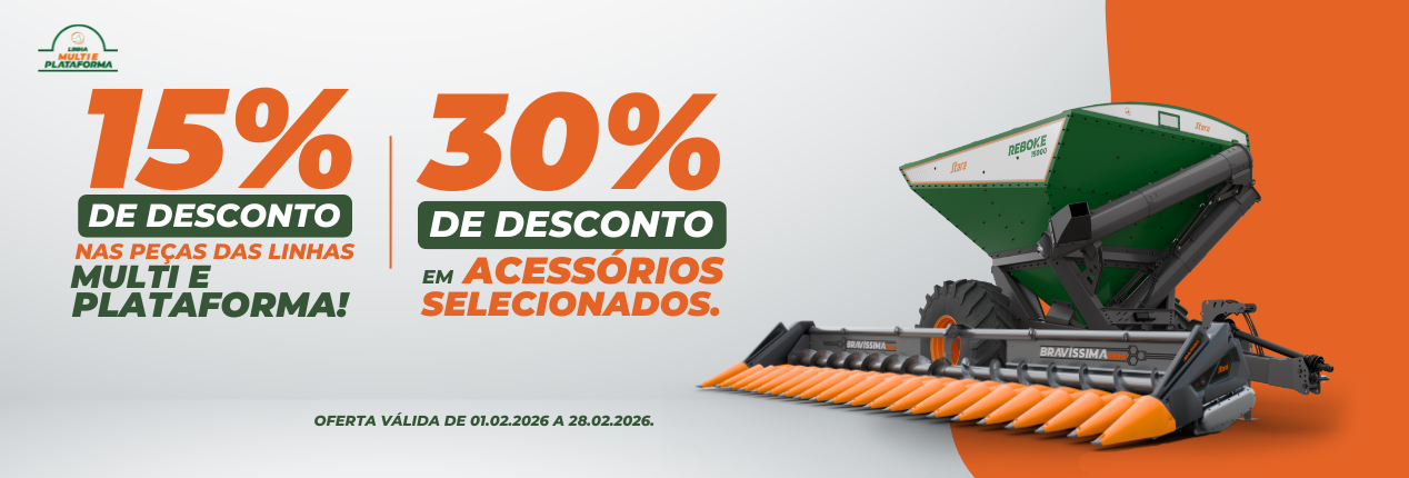 Linha Multi e Plataforma com descontos de 15% nas Peças das Linhas e 30% em Acessórios Selecionados, Válidos dos dias 01/02/2026 á 28/02/2026.