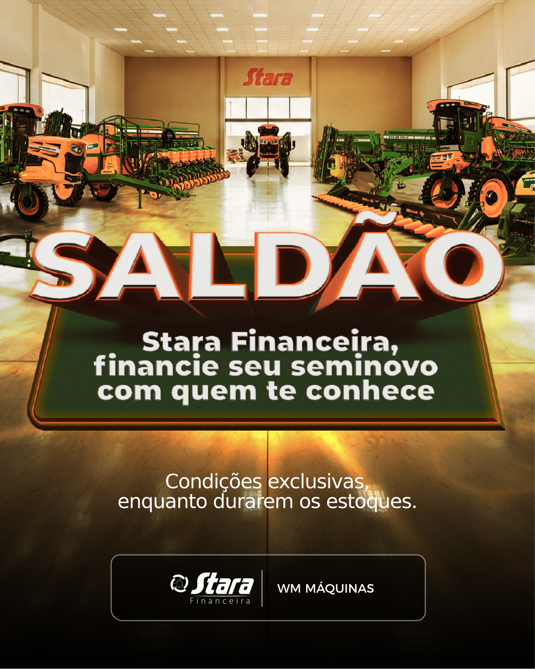 Saldão Stara Financeira facilita financiamento de máquinas seminovas