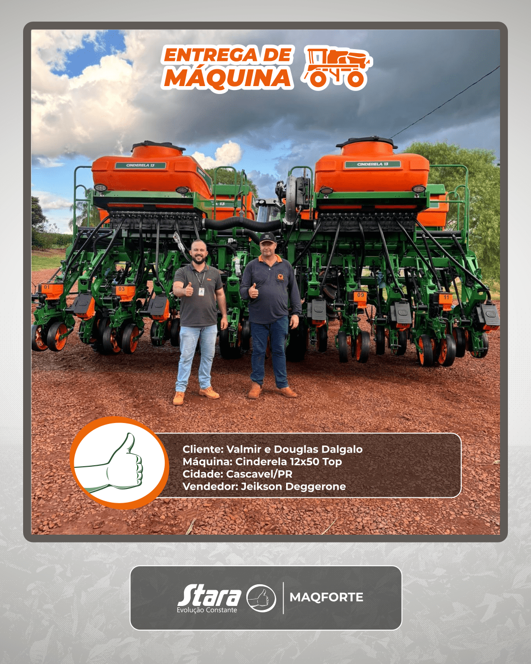 MAQFORTE REALIZOU A ENTREGA DE UMA CINDERELA 12X50 TOP