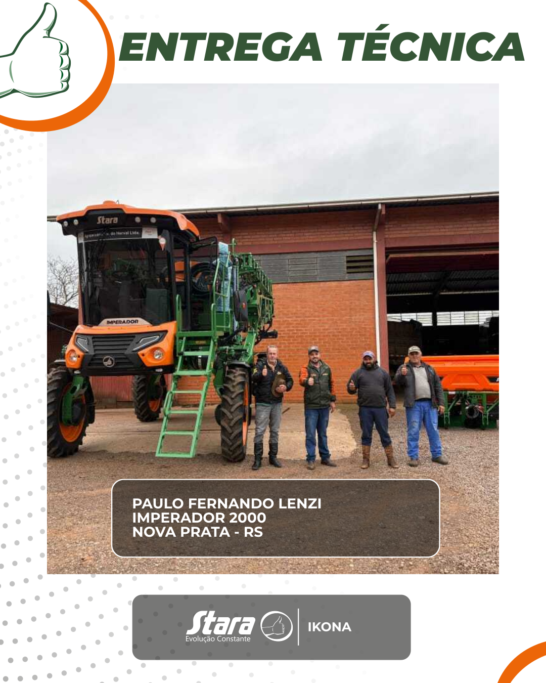 ENTREGA TECNICA IMPERADOR 2000 - NOVA PRATA - RS