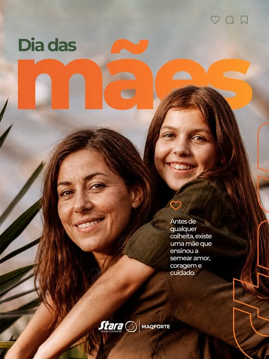 Dia das Mães: uma homenagem da Maqforte