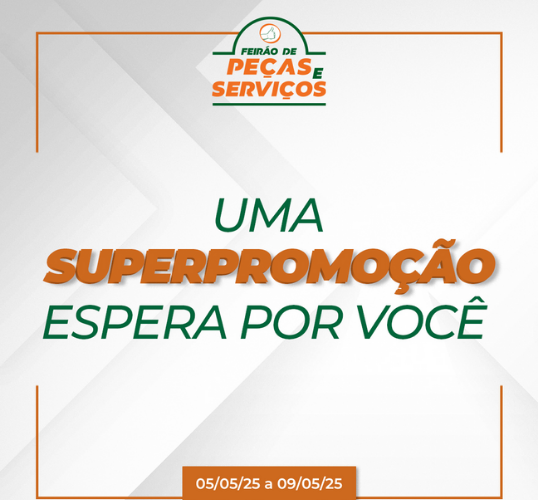 FEIRÃO DE PEÇAS E SERVIÇOS 2025 OCORRERÁ NOS PRÓXIMOS DIAS