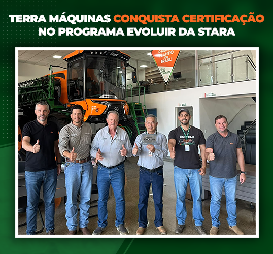 Terra Máquinas conquista certificação no Programa Evoluir da Stara