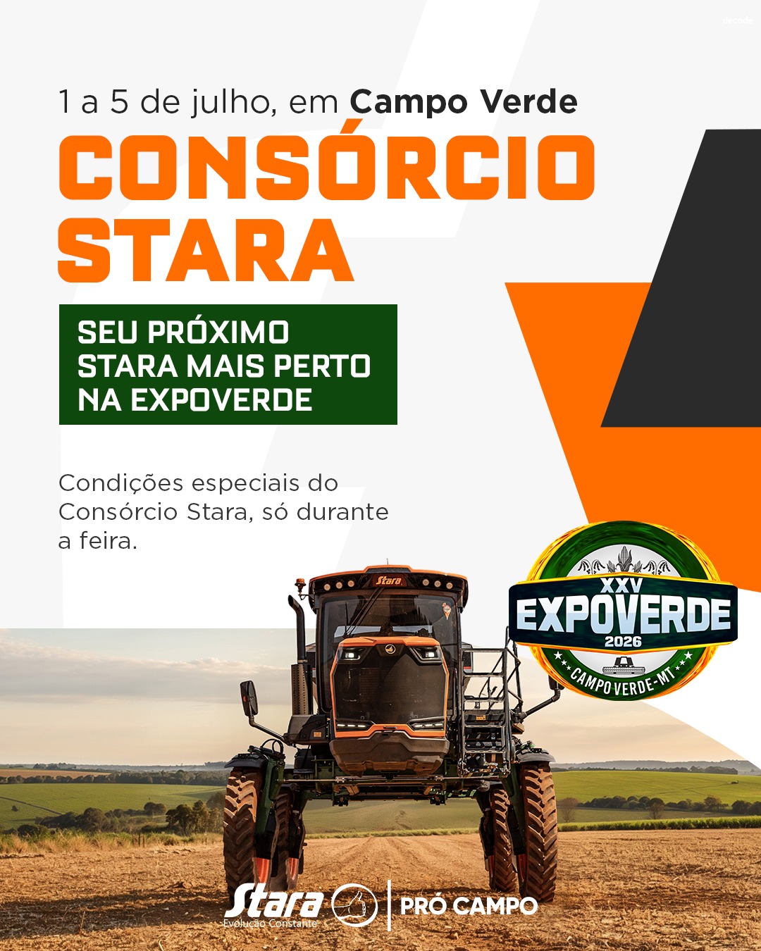 01 a 05 de Julho em Campo Verde, Consórcio STARA! Seu próximo STARA mais perto na EXPOVERDE! Condições Especiais do Consórcio STARA, só durante a feira