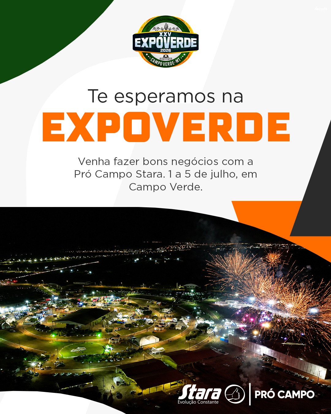 Te Esperamos na EXPOVERDE! Venha fazer bons negócios com a PRÓ CAMPO STARA. 1 A 5 de Julho em CAMPO VERDE