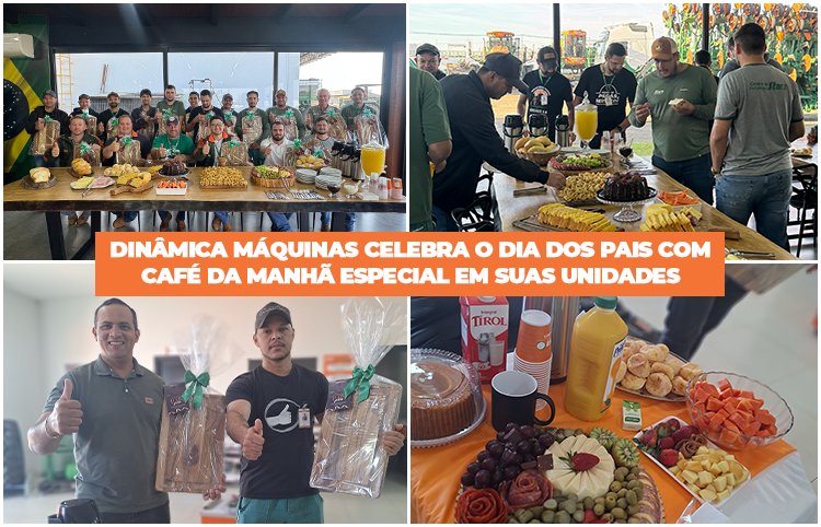Dinâmica Máquinas celebra o Dia dos Pais com café da manhã especial em suas unidades