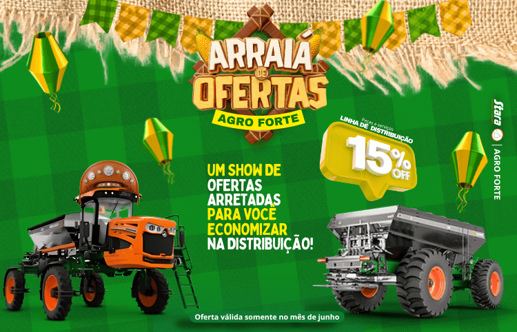 ARRAIÁ DE OFERTAS AGRO FORTE STARA