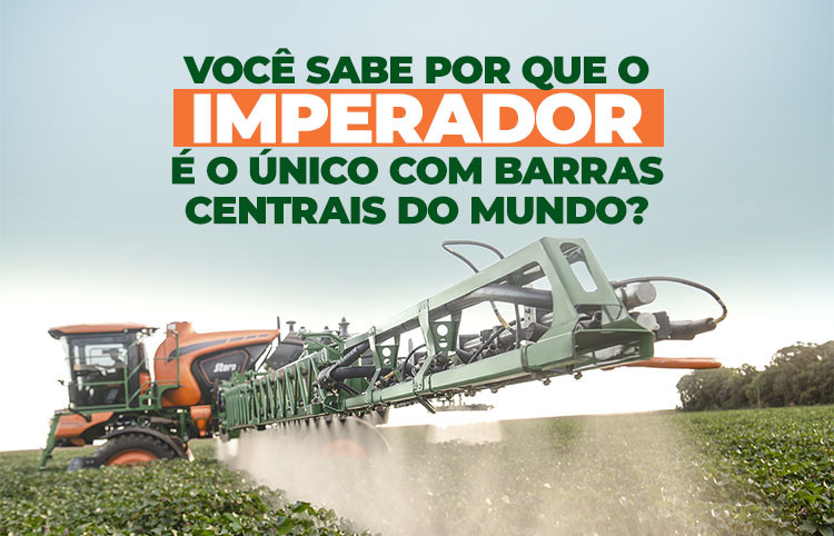 Barras centrais: o diferencial que faz do Imperador uma referência em pulverização
