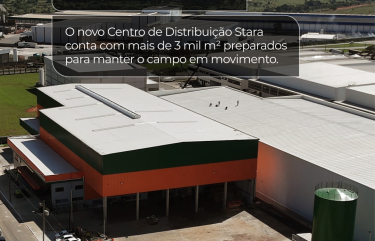 Stara inaugura novo Centro de Distribuição em Goiás, e amplia eficiência logística no atendimento ao cliente.