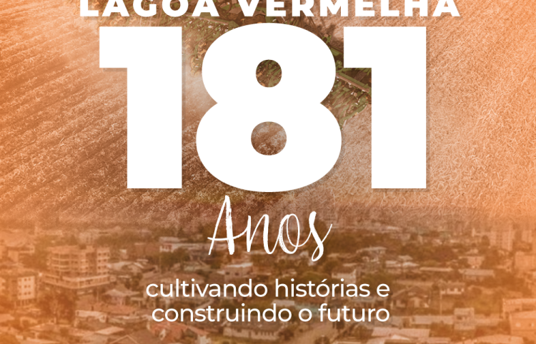 PARABÉNS LAGOA VERMELHA - 181 ANOS