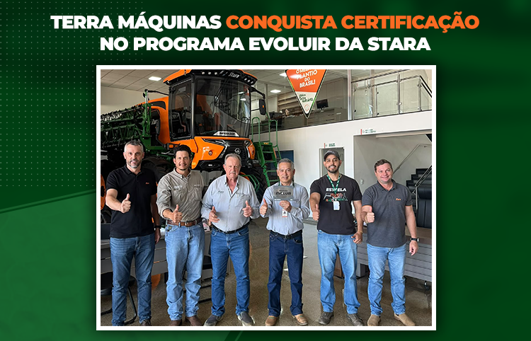 Terra Máquinas conquista certificação no Programa Evoluir da Stara