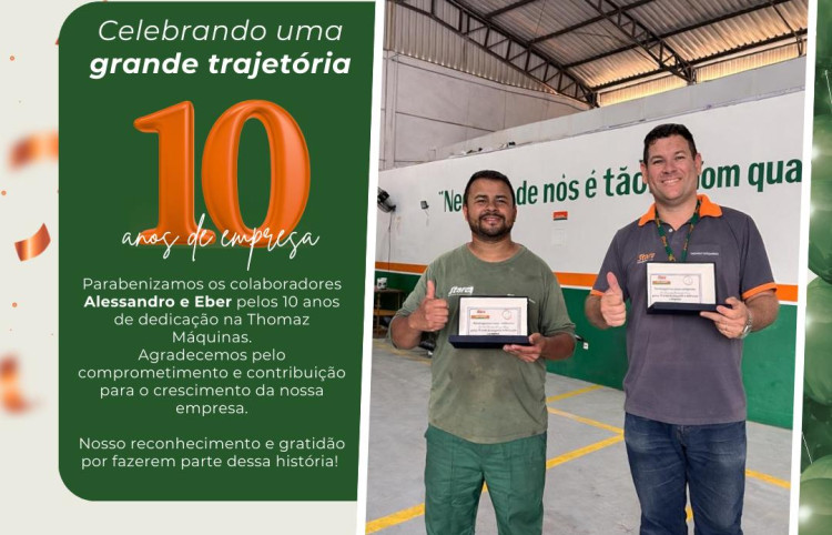 Uma década de dedicação: Alessandro e Eber completam 10 anos na Thomaz Máquinas