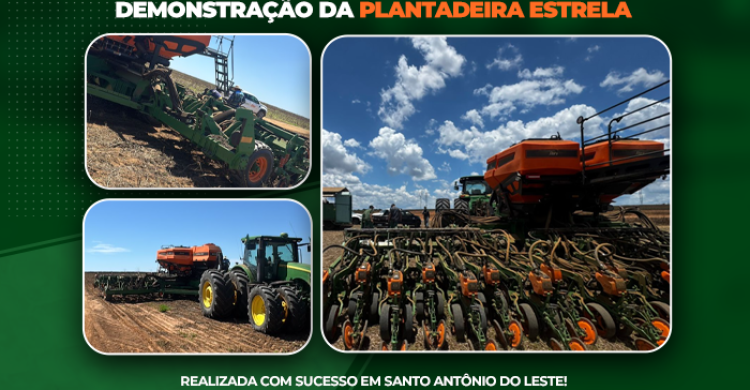 Demonstração da Plantadeira Estrela realizada com sucesso em Santo Antônio do Leste!