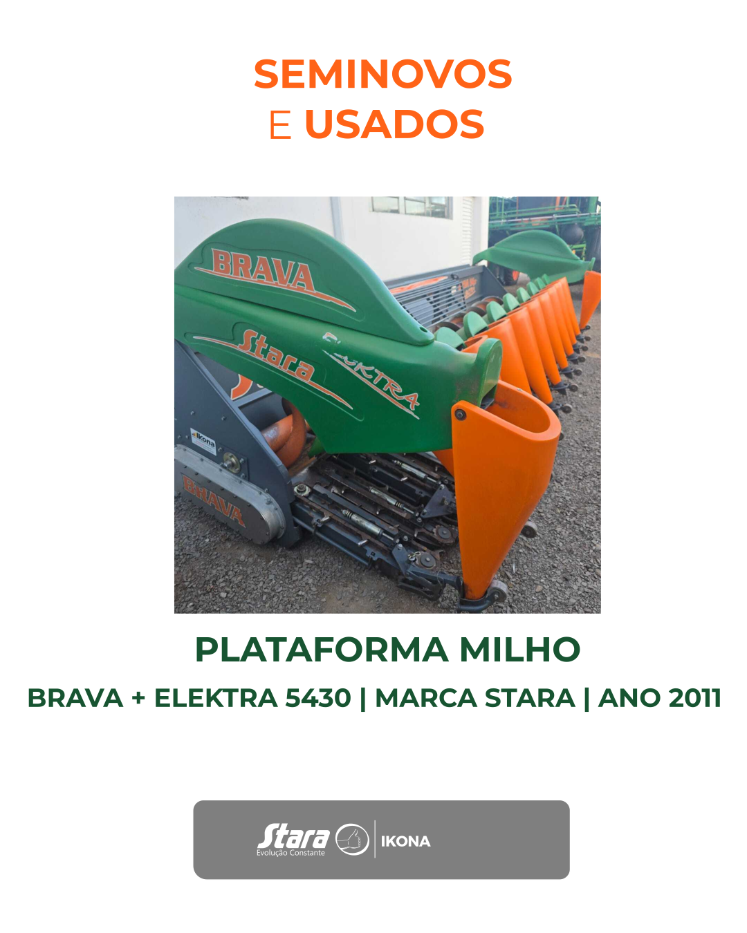 PLATAFORMA PARA COLHEITA DE MILHO MODELO BRAVA + ELEKTRA