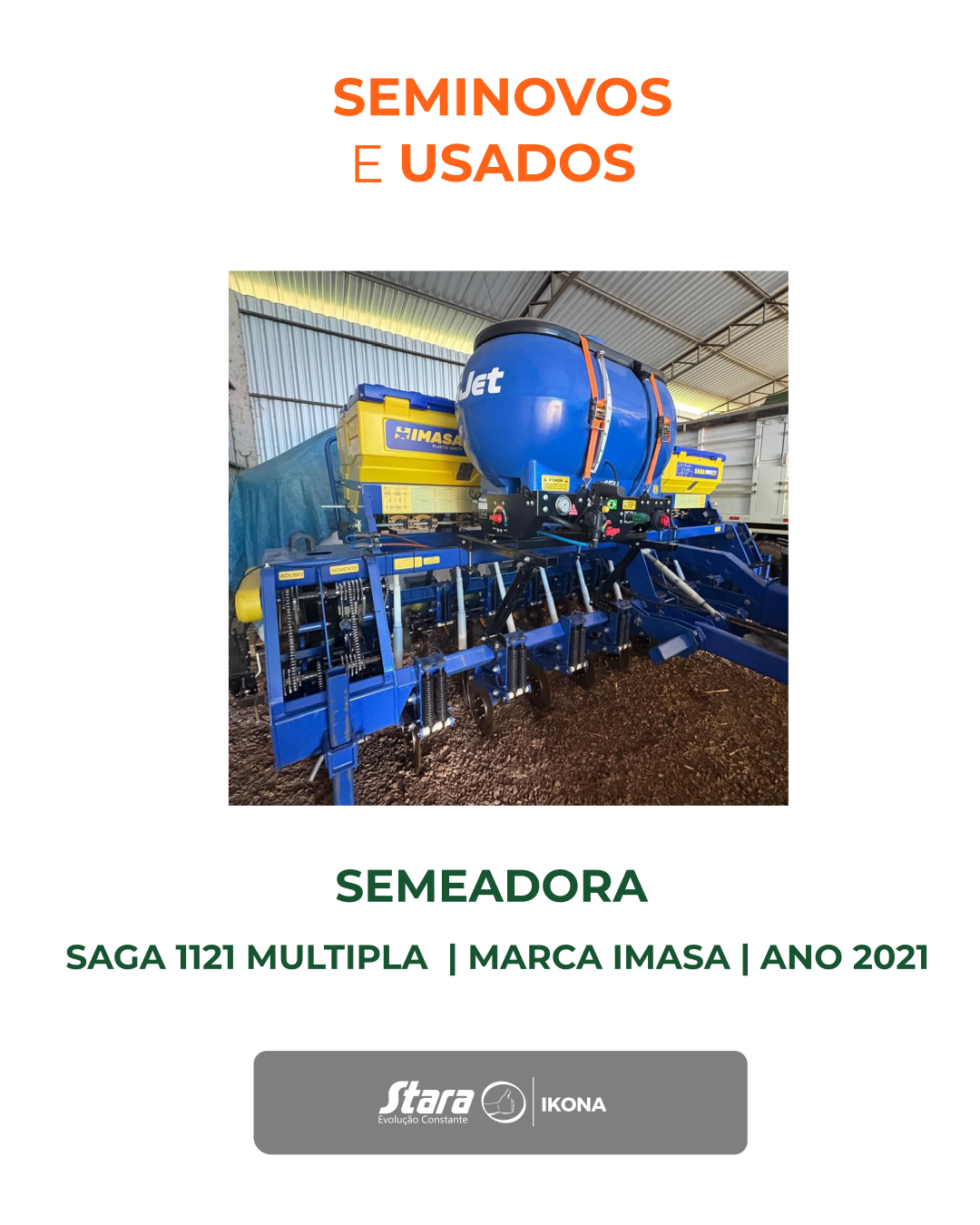 SEMEADEIRA ADUBADORA DE ARRASTO MODELO SAGA 1121, MULTIPLA 17LX17CM PARA INVERNO, 9LX45 PARA VERÃO