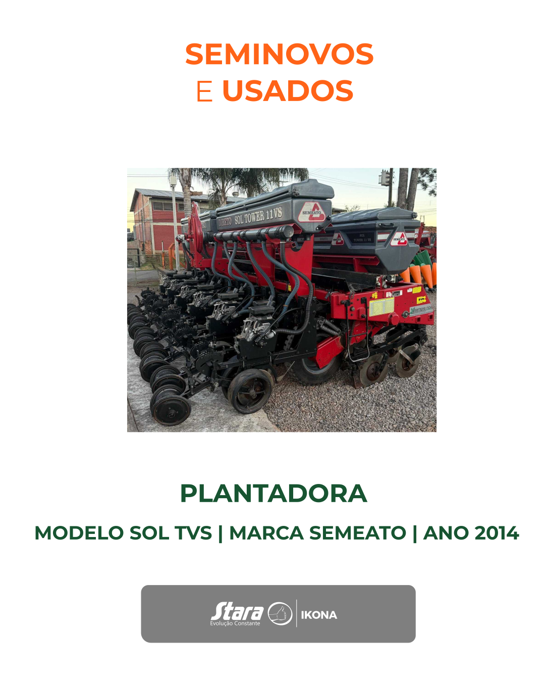 PLANTADORA ADUBADORA DE ARRASTO MODELO SOL TVS-11LX45CM
