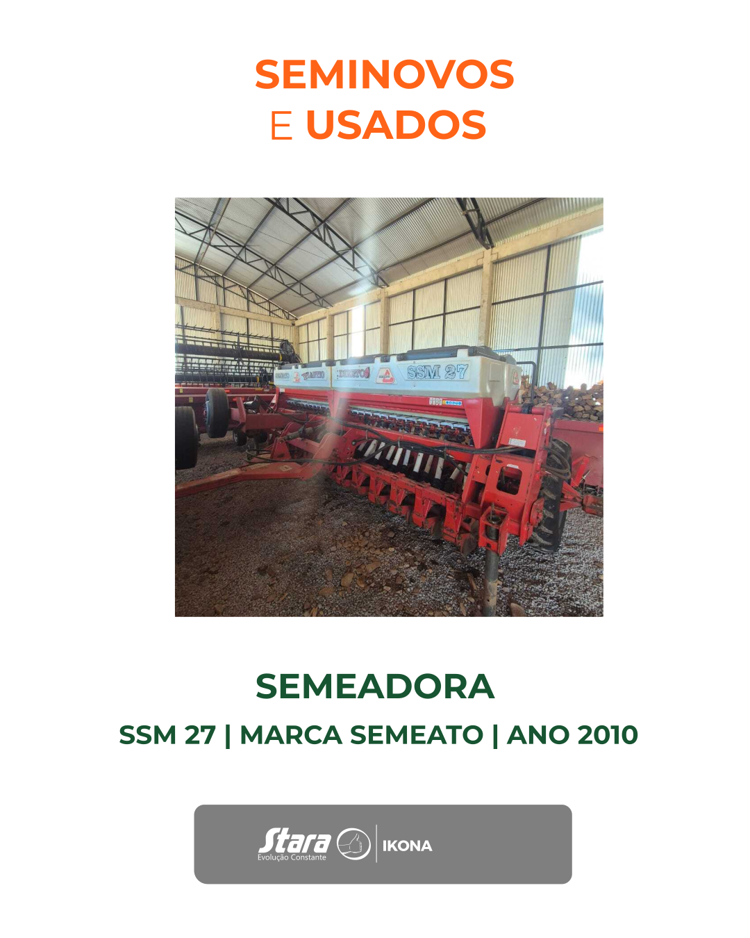 SEMEADORA ADUBADORA DE ARRASTO MODELO SSM 27, MULTIPLA