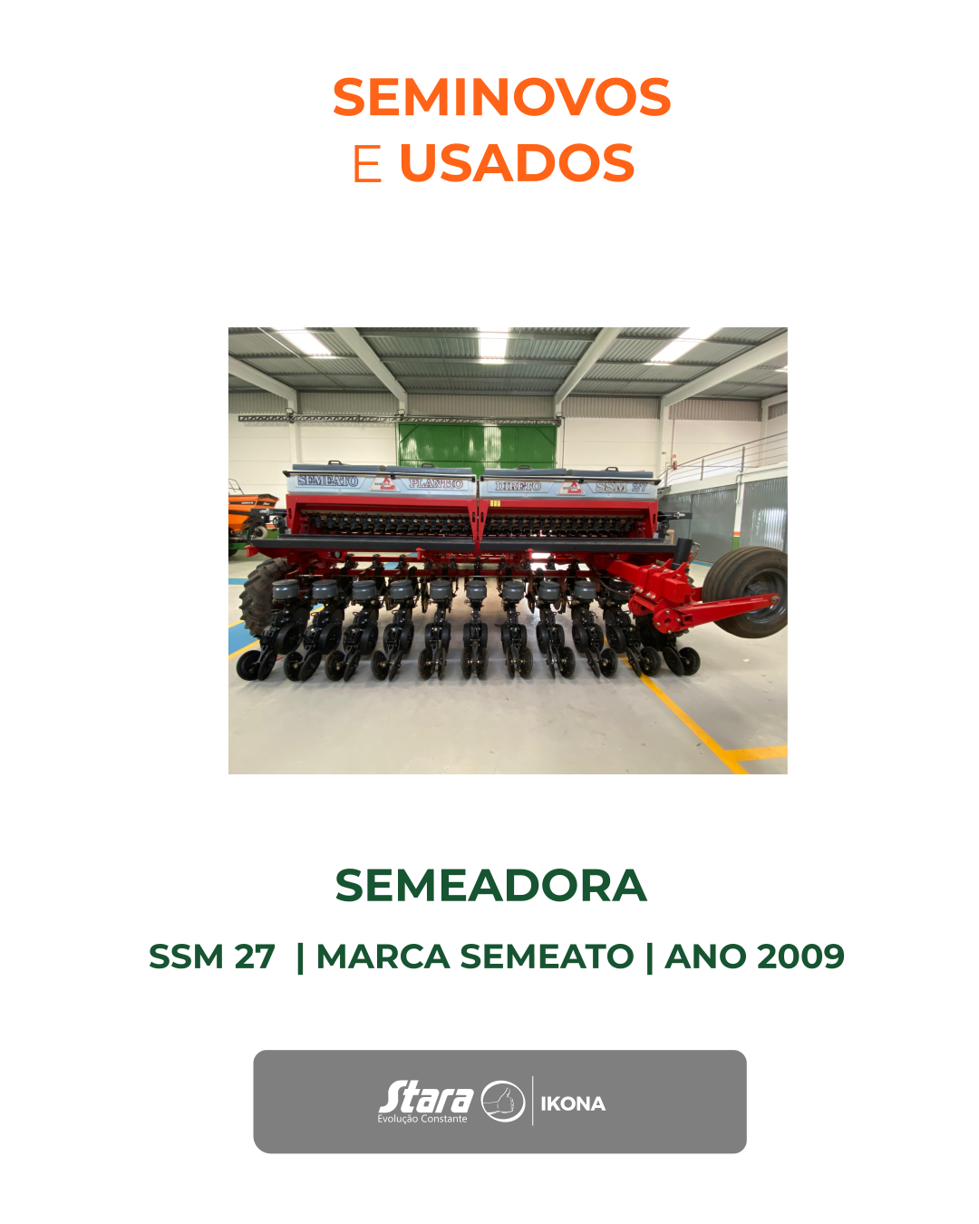SEMEADORA ADUBADORA DE ARRASTO MODELO SSM 27, 11LX45CM